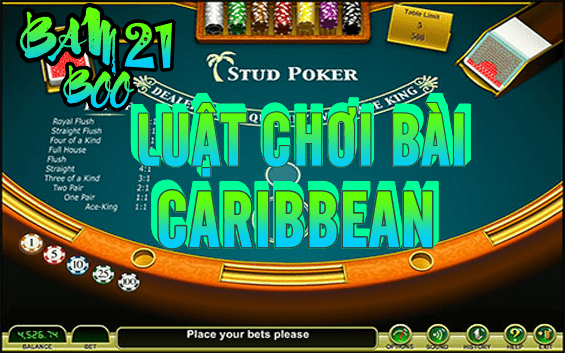 Cách Chơi Game Bài Caribbean BamBoo21